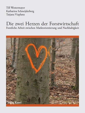 Titel: Die zwei Herzen der Forstwirtschaft